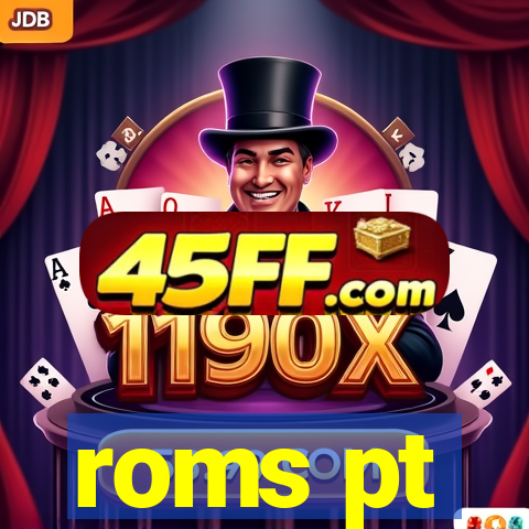 roms pt